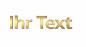 Preview: 3D-Schriftzug mit eigenem Text aus geschliffenem Messing